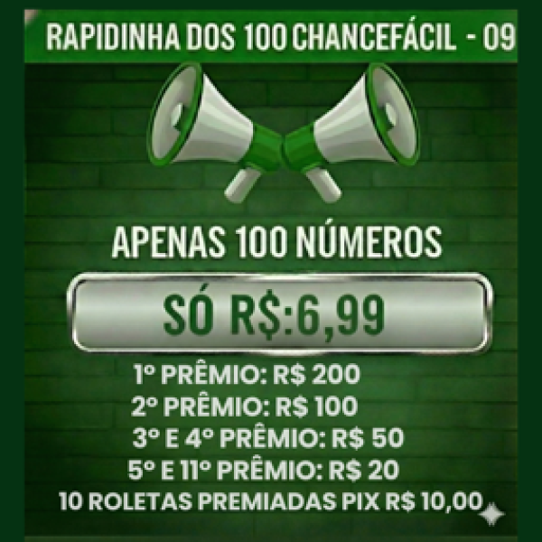 Prêmio: RAPIDINHA DOS 100 CHANCEFÁCIL - EDIÇÃO 09