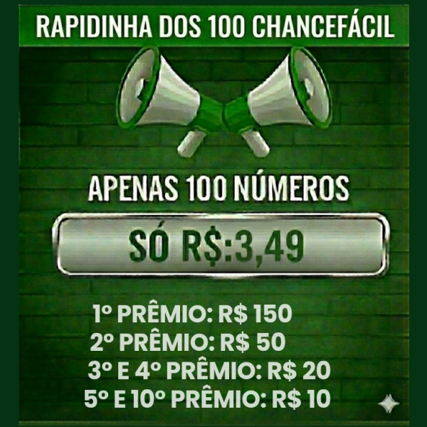 Prêmio: RAPIDINHA DOS 100 CHANCEFÁCIL - EDIÇÃO 17